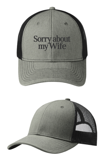 Sorry About My Wife Hat