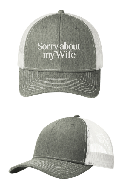 Sorry About My Wife Hat