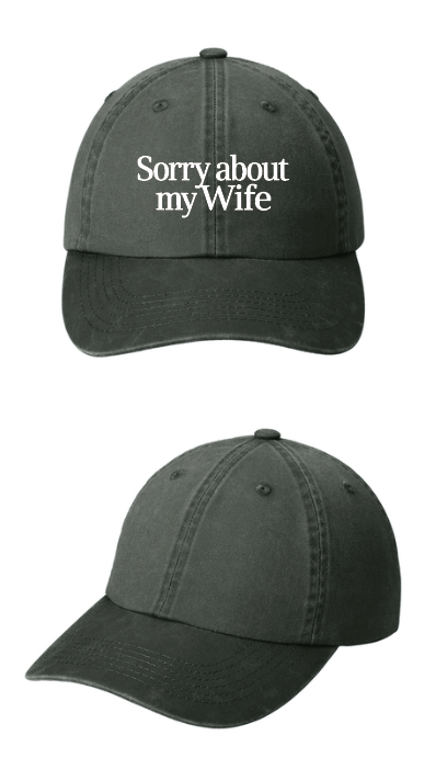Sorry About My Wife Hat