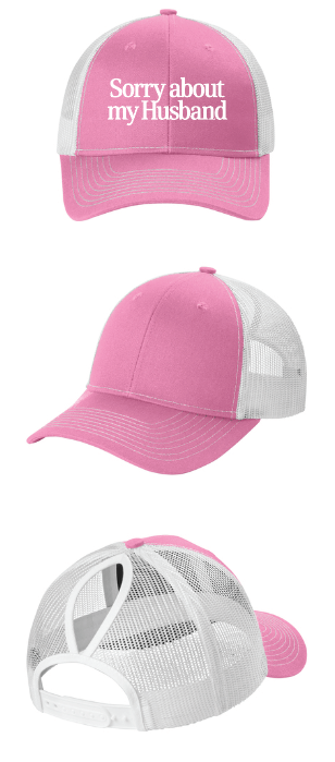 Sorry About My Husband Hat