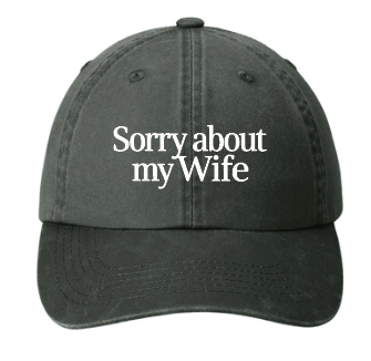 Sorry About My Wife Hat