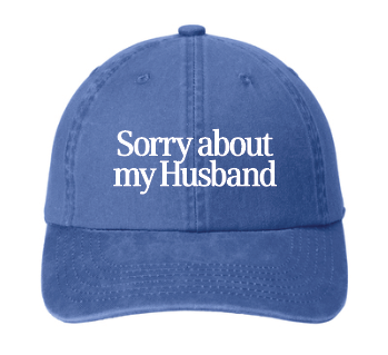 Sorry About My Husband Hat