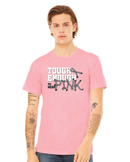 Tough Enough to Wear Pink Unisex and Youth Tee