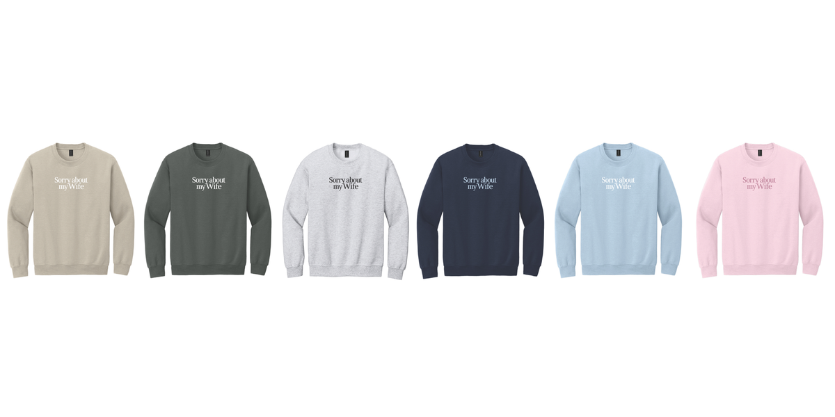 Sorry About My Husband/Wife Crewneck Sweatshirt